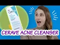 CERAVE ACNE FOAMING CREAM CLEANSER REVIEW DR DRAY