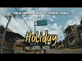 Download Lagu HOLIDAY - NDX AXA [ Lirik video musik ] sibuk mikirin hidup yg penuh tanda ???