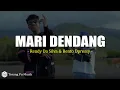 Lagu Mari Dendang - Rendy Da Silva \u0026 Bento Dpressy (Lirik)