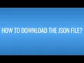 How to download the JSON file
