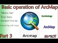 Basic operation of ArcMap Part 3 Interactive map Menu bar Toolbar Symbology