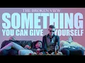 Download Lagu The Broken View - Something You Can Give Yourself (Official Music Video)