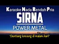 Download Lagu Sirna - Power Metal Karaoke Lower Key Nada Rendah Pria +4