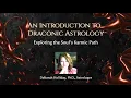 Introduction to Draconic Astrology