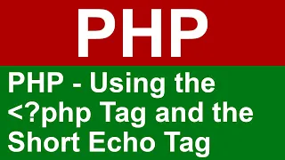 PHP - The PHP and Short Echo Tags