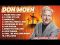 Download Lagu Don Moen Praise Songs - Old Worship Songs of Don Moen, Christian Music Compilation
