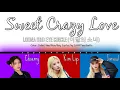 LOONA/ODD EYE CIRCLE (이달의 소녀/오드아이써클) - Sweet Crazy Love (스윗 크레이지 러브) Color Coded Han/Rom/Eng Lyrics