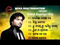 Download Lagu Babul Supriyo Hits || Odia Romantic Song || Album Songs || muna Bhai Production ||