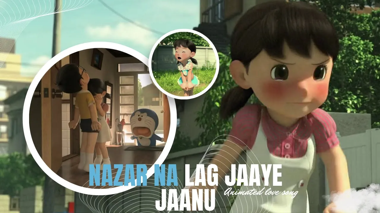 Goriye tu kinni Goriye ae | Nazar na lag jaye janu | Nobita Shizuka | Animated Love Song