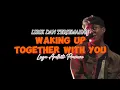 Download Lagu LIRIK DAN TERJEMAHAN WAKING UP TOGETHER WITH YOU (Ardhito Pramono)