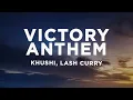 Download Lagu Khushi - Victory Anthem (Lyrics) ft. Lashcurry