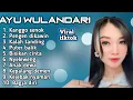 FULL ALBUM TERBARU 2025 AYU WD KANGGO SENOK - PENGEN DIKAWIN - KALAH TANDING - PUTER BALIK