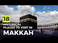 18 Historical Places to Visit In Makkah When You Go For