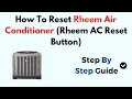 How To Reset Rheem Air Conditioner Rheem AC Reset Button