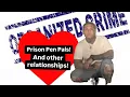 Prison Pen Pals Breakdown of different Prison relationships