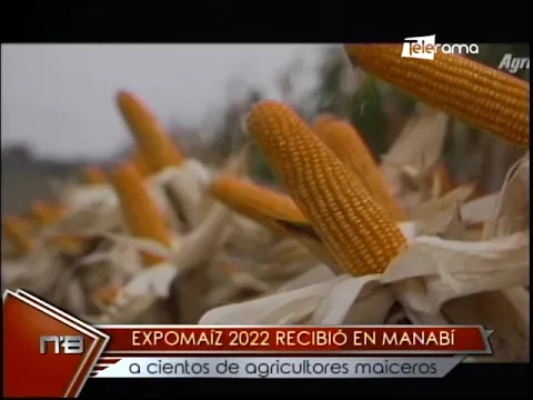 Expomaíz 2022 recibió en Manabí a cientos de agricultores maiceros