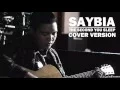 Download Lagu Saybia - The Second You Sleep - Brotherhood (Cover by Aris Abdillah)