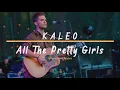 KALEO - All the pretty girls [Lyrics]