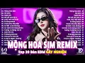 Download Lagu Mộng Hoa Sim Remix ♫ BXH Nhạc Trẻ EDM Hot Trend TRIỆU VIEW ♫ Top 15 Bản Remix Hay Nhất 2025