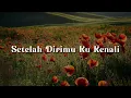 Lagu Setelah Dirimu Ku Kenali,  Pertama Dan Terakhir,  Bernafas Dalam Lumpur  (Lirik)  - Eye || Mix…
