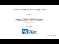 Machine learning for medical image analysis