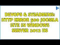 DevOps SysAdmins HTTP Error 500 Joomla Site in Windows Server 2012 IIS