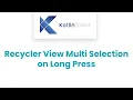 Recycler View Part 2 - Multiple Item Selection on Long Press