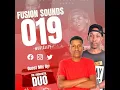 Download Lagu FUSION SOUNDS 019 (GUEST MIX BY THE IMMORTAL DUO)