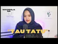 Download Lagu TAU TATU - Cover by Dilla