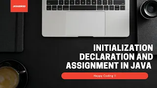 Initialization Declaration and Assignment in Java