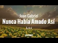 Juan Gabriel - Nunca Había Amado Así (Letra) / CEO LYRICS
