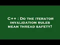 C Do the iterator invalidation rules mean thread safety