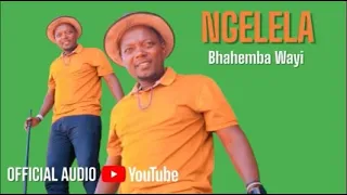 NGELELA SAMO SONG BHAHEMBA WAYI 2025 