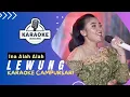 Download Lagu Karaoke - LEWUNG - INA ALAH ALAH | LANGGENG MUSIC DIGITAL