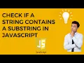 how to check whether a string contains a substring in javascript