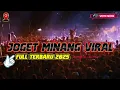 Lagu Lagu Joget Minang Viral- FULL REMIX TERBARU 2025