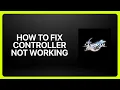 How To Fix Honkai Star Rail Controller Not Working Tutorial