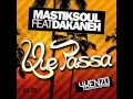 Download Lagu Mastiksoul Feat Dakaneh - Que Pasa (Original Mix)