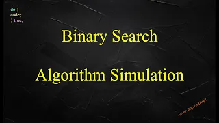 Binary Search - Algorithm Simulation