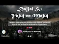 Download Lagu Dajjal \u0026 Yajuj en Majuj - Sheikh Said el Mokadmi