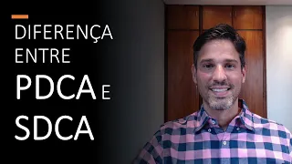 Diferença entre PDCA e SDCA - como e quando usar cada um desses métodos de gestão.