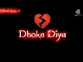 Download Lagu 💔 Dhoka diya sad status || black screen status || Dhoka Status