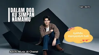 dalam doa ku simpan namamu by adi fc lagu pop melayu syahdu menyentuh hati
