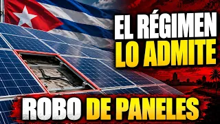RÉGIMEN CUBANO ADMITE LA COMPLICIDAD EN ROBO DE PANELES SOLARES y custodios con salarios de miseria