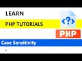 PHP Case Sensitivity Tutorials Php tutorials for beginners with MySQL