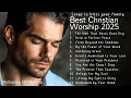 Download Lagu Best Christian Worship 2025 | Songs To Bless Your Family