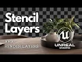 Why You Should Be Using Stencil Render Layers - Unreal Engine 4 26