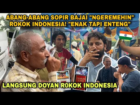 Download MP3 BAGI-BAGI ROKOK INDONESIA KE PARA SOPIR BAJAY INDIA YG LAGI MANGKAL|ROKOK SAMPORNA ENAK TAPI ENTENG!