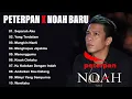 Download Lagu Peterpan x Noah Lagu Terbaik | 15 Lagu Hits Sepanjang Masa | Yang Terdalam, Separuh Aku