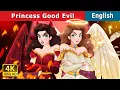 Prinses Goed Kwaad | Verhalen voor Tieners | @EnglishFairyTales